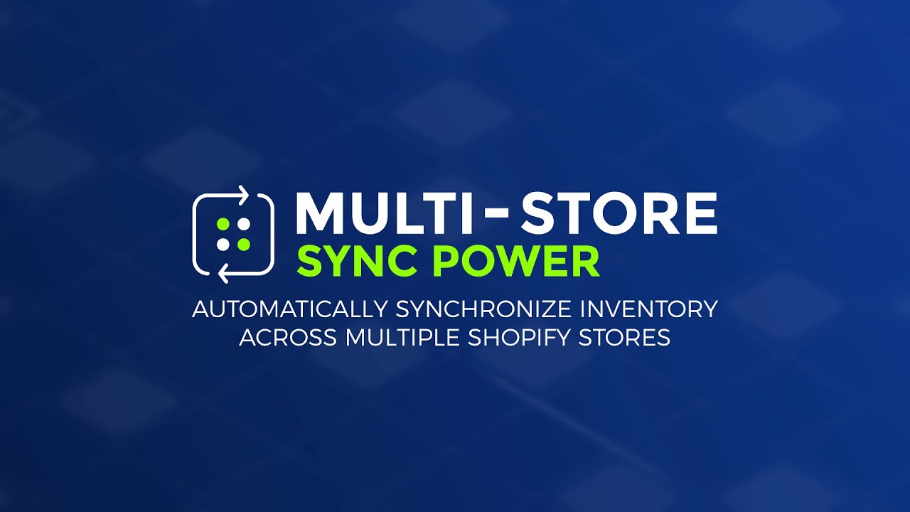 Multi‑Store Sync Power