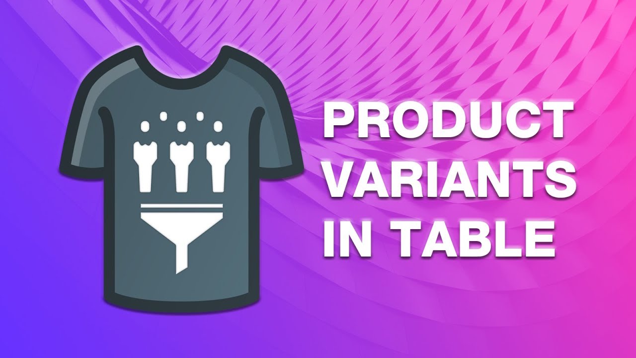 C: Product Variants in Table