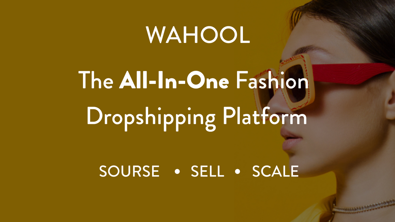 Wahool ‑ Fashion Dropshipping