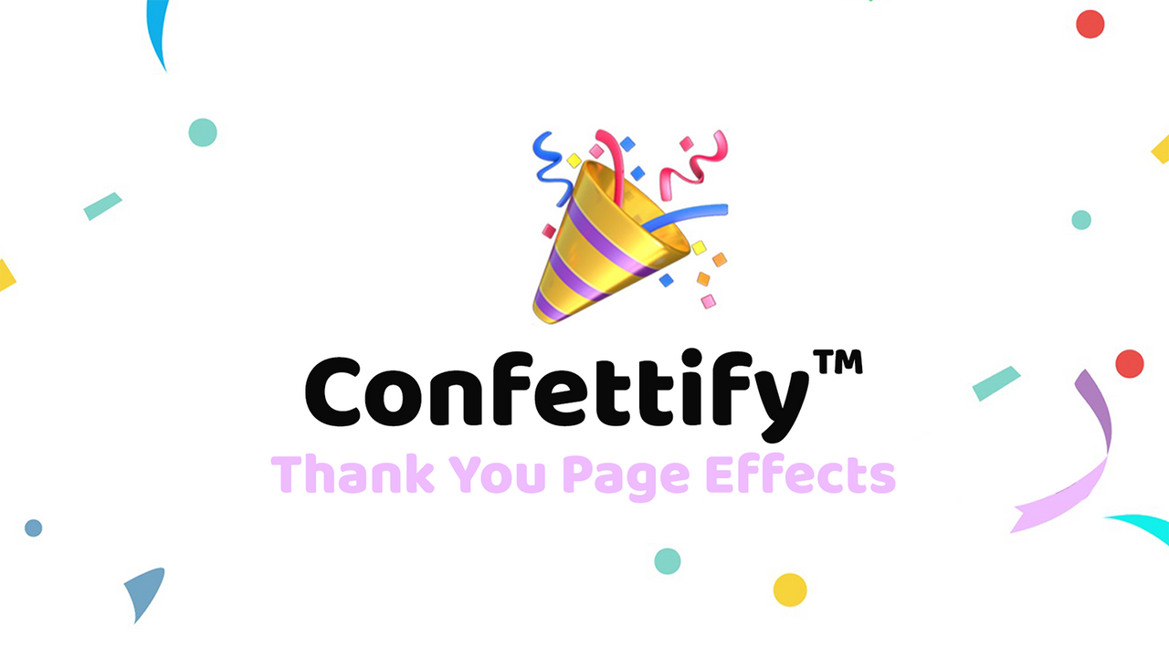 Confettify: Thank You Effects
