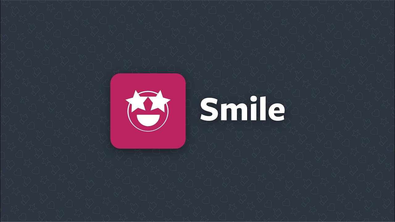 Smile