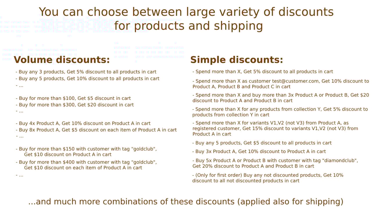 You can choose between large variety of discounts